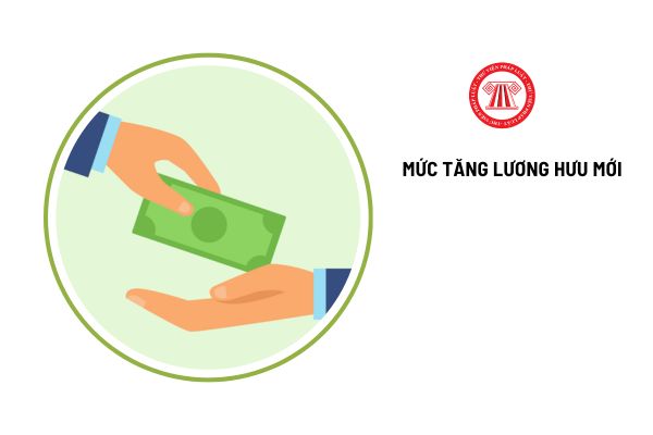 Chính thức có mức tăng lương hưu mới vào năm 2025 sau khi tăng 15% cho đối tượng có mức lương hưu thấp là bao nhiêu?