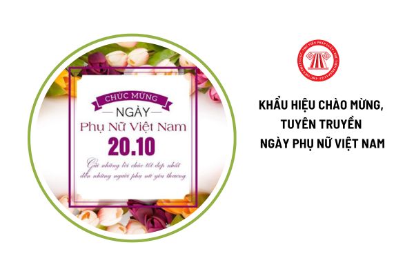 Khẩu hiệu chào mừng, tuyên truyền ngày Phụ nữ Việt Nam 20 10 ý nghĩa?