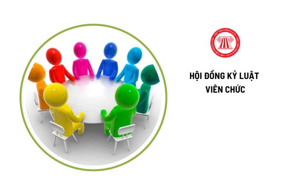 Hội đồng kỷ luật viên chức quản lý có bao nhiêu thành viên?