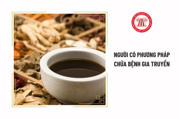 Người có phương pháp chữa bệnh gia truyền có phạm vi hành nghề ra sao?