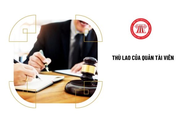 Thù lao của Quản tài viên được tính dựa trên phương thức nào?