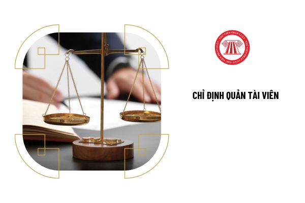 Nội dung chủ yếu của văn bản chỉ định Quản tài viên là gì?