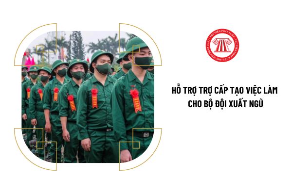 Bộ đội xuất ngũ được hỗ trợ trợ cấp tạo việc làm bao nhiêu tiền?