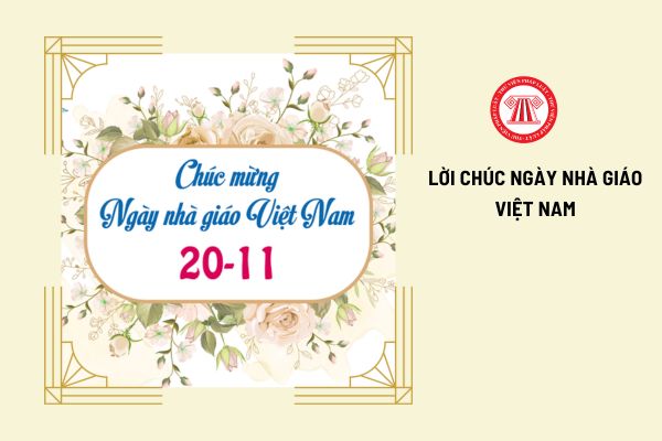 Lời chúc ngày Nhà giáo Việt Nam 20 11 của phụ huynh học sinh cho thầy cô giáo? 