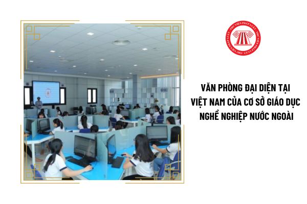 Sửa đổi giấy phép thành lập văn phòng đại diện của cơ sở giáo dục nghề nghiệp nước ngoài tại Việt Nam trong trường hợp nào?