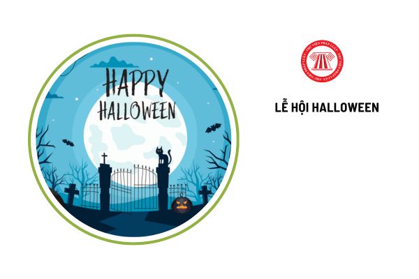 Ngày 31 10 là ngày lễ Halloween có đúng không? Người lao động có được cho về sớm vào ngày này không?