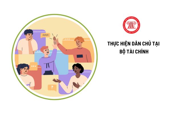 Quyền của của CBCCVC và người lao động trong thực hiện dân chủ tại Bộ Tài chính là gì?