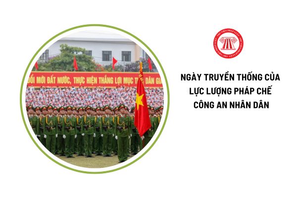 Năm 2024 kỷ niệm bao nhiêu năm Ngày truyền thống của lực lượng Pháp chế Công an nhân dân?