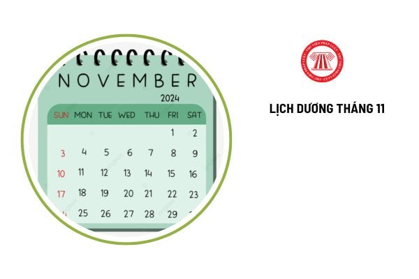 Lịch dương tháng 11 2024? Tháng 11 dương lịch có ngày nghỉ lễ tết nào của người lao động?