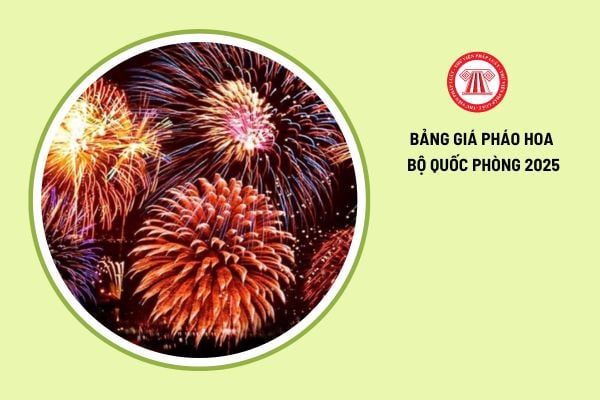 Chi tiết bảng giá các loại pháo hoa Bộ Quốc phòng 2025? 