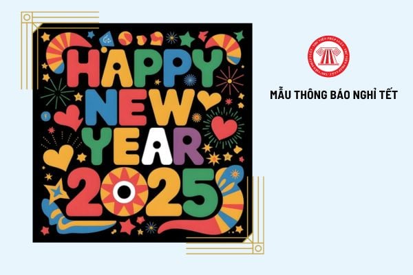 Mẫu thông báo nghỉ Tết Dương lịch 2025 được dùng để làm gì? Tải các mẫu ở đâu?