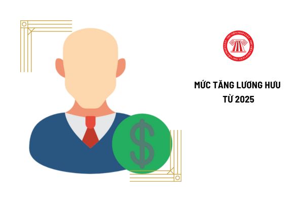 Đã có mức tăng lương hưu cụ thể từ 2025 các đối tượng chưa?