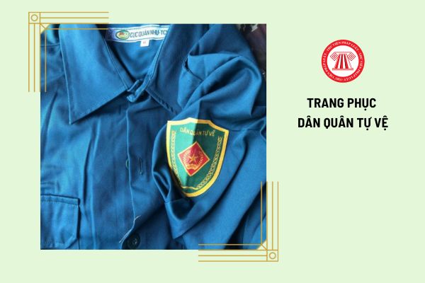 Dân quân tự vệ có được sử dụng trang phục khi làm nhiệm vụ không?