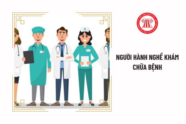 Người hành nghề khám chữa bệnh bị đình chỉ hành nghề trong thời gian bao lâu?