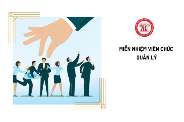 Miễn nhiệm viên chức quản lý khi bị xếp loại chất lượng ở mức không hoàn thành nhiệm vụ mấy năm?