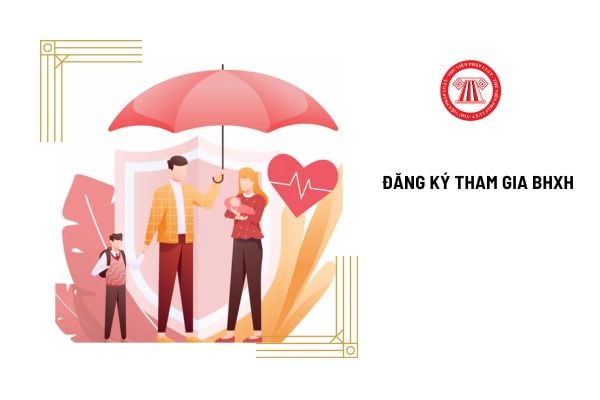 Người tham gia bảo hiểm xã hội có trách nhiệm gì trong việc đăng ký tham gia bảo hiểm xã hội?