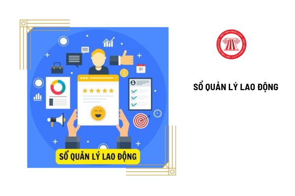 Yêu cầu người sử dụng lao động xuất trình sổ quản lý lao động là thẩm quyền của ai?