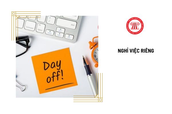 Người lao động nghỉ việc riêng mà vẫn được hưởng nguyên lương trong trường hợp nào?