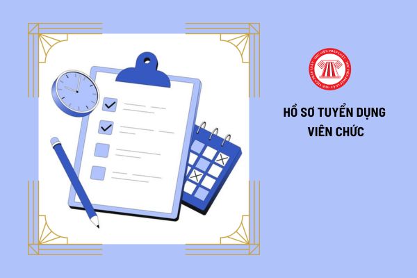 Viên chức trúng tuyển phải hoàn thiện hồ sơ tuyển dụng gồm những gì?