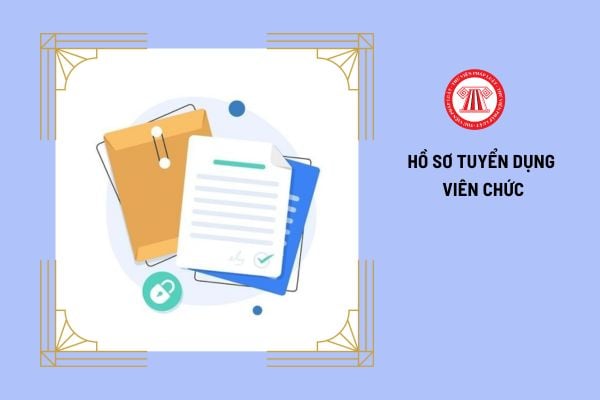 Viên chức không hoàn thiện đủ hồ sơ tuyển dụng thì có bị hủy kết quả trúng tuyển không?