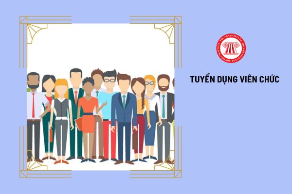 Thời hạn công nhận kết quả tuyển dụng viên chức là khi nào?