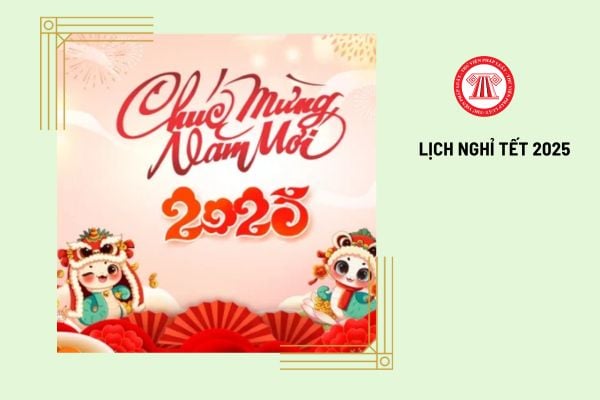 Lịch nghỉ Tết Nguyên Đán 2025 chính thức của CBCCVC và NLĐ sẽ kết thúc vào mùng 5 âm lịch có đúng không?