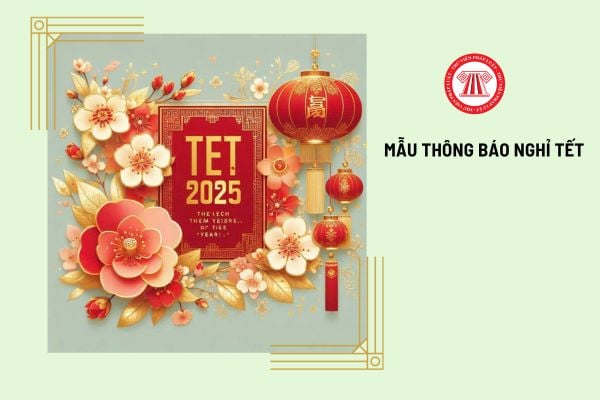 Tổng hợp các mẫu thông báo nghỉ Tết Dương lịch 2025 dành cho công ty được quy định như thế nào?