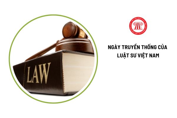 Ngày truyền thống của luật sư Việt Nam 10 tháng 10 2024 rơi vào thứ mấy? 