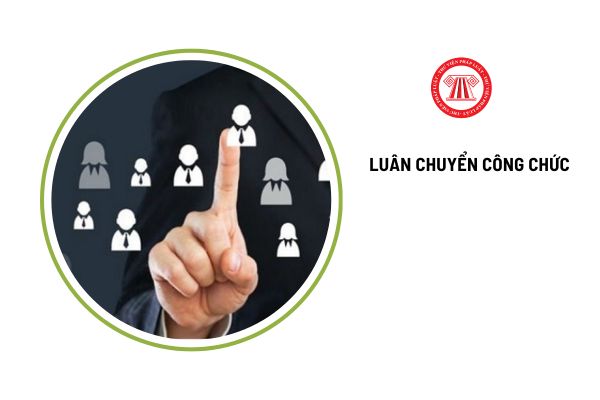 Khi nào công chức lãnh đạo luân chuyển được ưu tiên khi xem xét bố trí công tác sau luân chuyển?