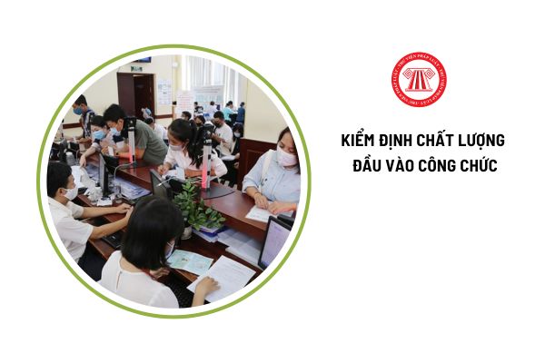 Cơ quan nào công bố kế hoạch tổ chức kiểm định chất lượng đầu vào công chức?