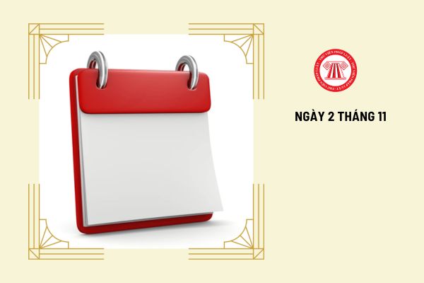 Ngày 2 tháng 11 là ngày gì? Có phải là ngày nghỉ hưởng nguyên lương của NLĐ không?