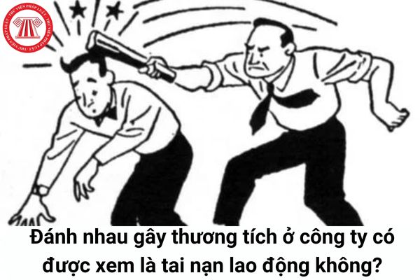 Cho tôi hỏi hai nhân viên trong công ty tôi đang làm thì xảy ra mâu thuẫn và đánh nhau, hậu quả là một người bị nhập viện, nay người bị nhập viện đó hỏi tôi trường hợp này có coi là tai nạn lao động không? Câu hỏi của anh M.H (Quảng Nam)