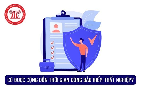 Cộng dồn thời gian đóng bảo hiểm thất nghiệp