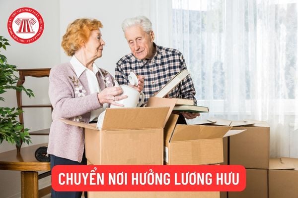 Chuyển nơi hưởng lương hưu