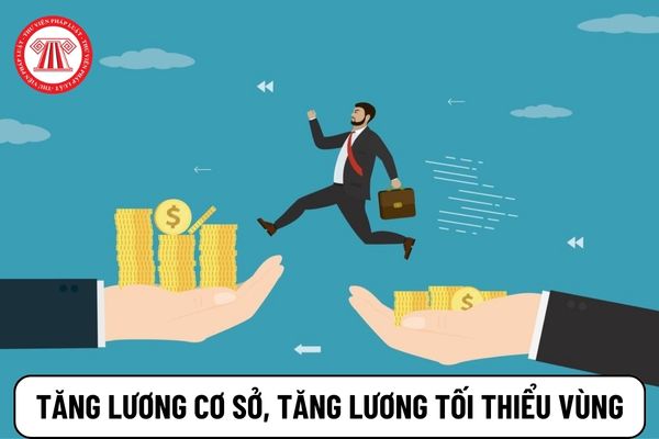 Lương cơ sở tăng 30%, lương tối thiểu vùng tăng bao nhiêu?