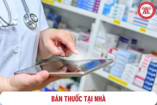 Bác sĩ được bán thuốc tại nhà hay không?