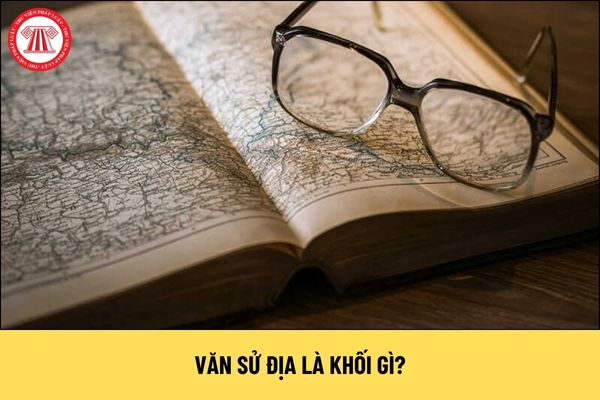 Văn sử địa là khối gì? Học khối văn sử địa sẽ phù hợp với ngành gì?