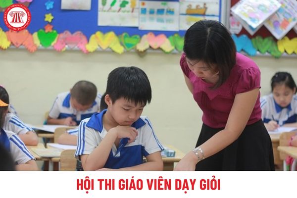 Tổ chức hội thi giáo viên dạy giỏi cấp tỉnh theo chu kỳ mấy năm 01 lần?