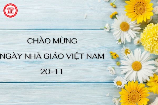 Lễ Kỷ niệm ngày Nhà giáo Việt Nam 20/11 có đươc tổ chức không? Giáo viên được nghỉ lễ vào ngày 20/11 đúng không?