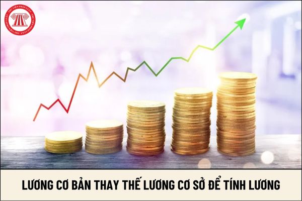 Chính thức dùng 70% lương cơ bản thay thế mức lương cơ sở để tính lương