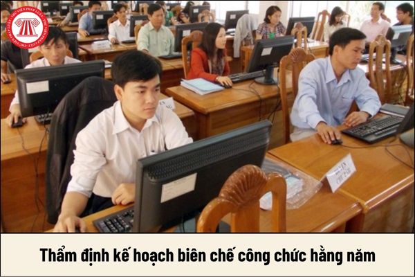 Thẩm định kế hoạch biên chế công chức hằng năm