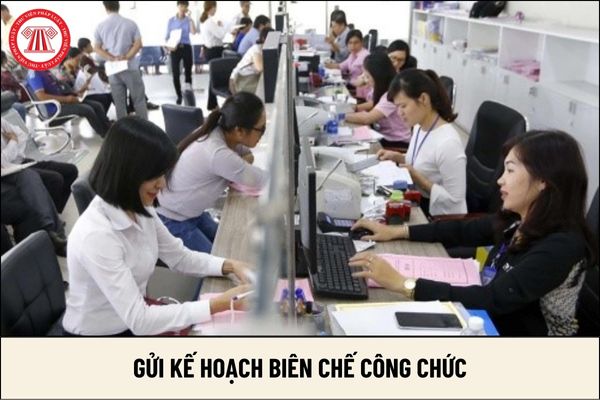 Ngày cuối cùng phải gửi kế hoạch biên chế công chức hằng năm cho Bộ Nộ vụ thẩm định là ngày nào?