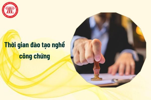 Thời gian đào tạo nghề công chứng mới từ 1/7/2025 là bao lâu?