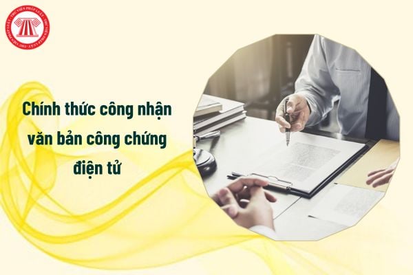 Chính thức công nhận văn bản công chứng điện tử từ 1/7/2025