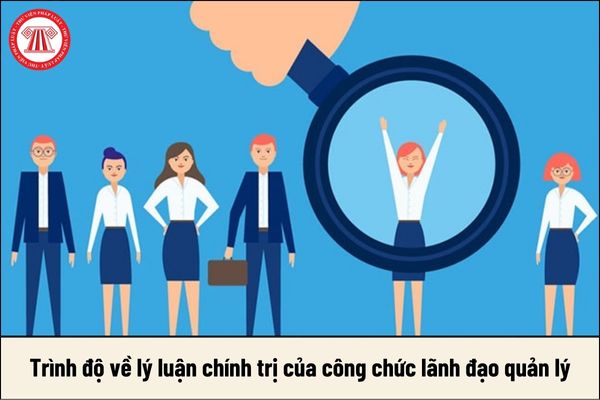 Trình độ về lý luận chính trị của công chức lãnh đạo quản lý như thế nào?