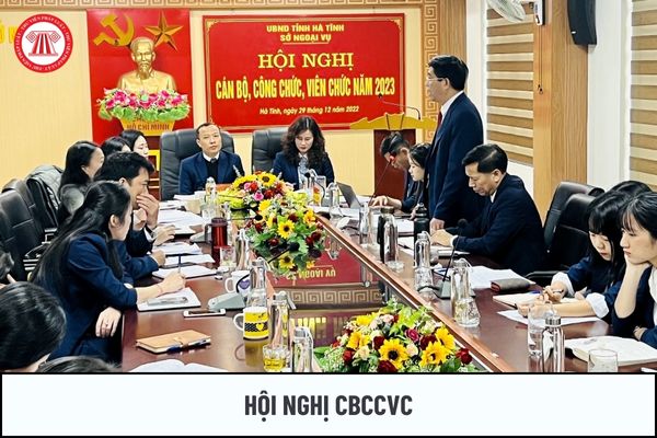 Hội nghị cán bộ công chức viên chức tổ chức vào thời gian nào?