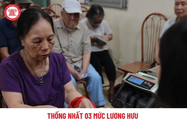 Thống nhất 03 mức lương hưu trong năm 2025 cho đối tượng là người lao động, CBCCVC và LLVT, cụ thể ra sao?