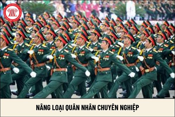 Nâng loại quân nhân chuyên nghiệp khi hoàn thành nhiệm vụ được giao phải không?