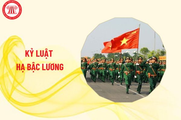 Không kỷ luật hạ bậc lương đối với quân nhân chuyên nghiệp đang hưởng lương bậc mấy?