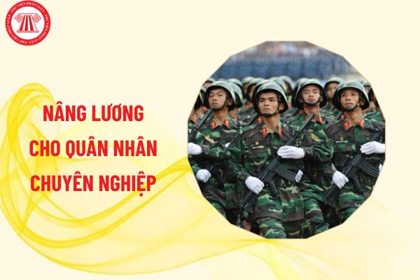 Bộ trưởng Bộ Quốc phòng có thẩm quyền nâng lương cho quân nhân chuyên nghiệp cấp bậc quân hàm nào?